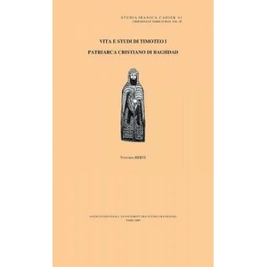 Vita E Studi Di Timoteo I: Patriarca Cristiano Di Baghdad | Vittorio Berti (ISBN: 9782910640279)