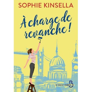 A charge de revanche ! | Sophie Kinsella (ISBN: 9782714479235)