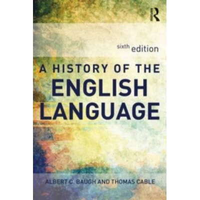 History of the English Language Baugh Albert C.