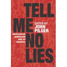 Tell Me No Lies Pilger John