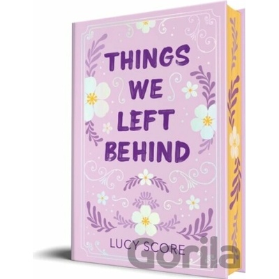 Things We Left Behind - Collectors Edition - Lucy Score