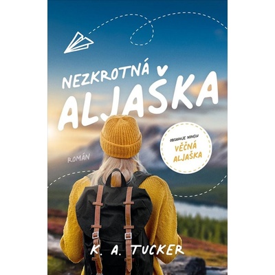 Nezkrotná Aljaška - K. A. Tuckerová – Zboží Dáma