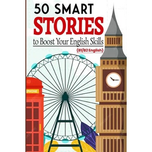50 Smart Stories to Boost Your English Skills (2024)