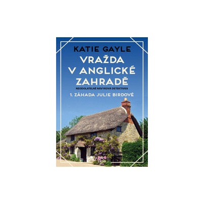 Vražda v anglické zahradě - Katie Gayle