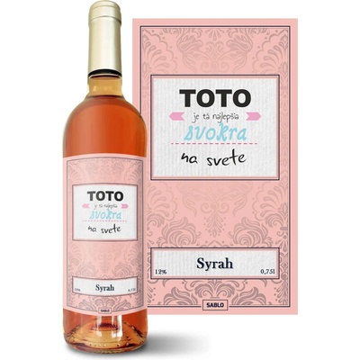 Sablio Toto je tá najlepšia svokra na svete Syrah ružové suché víno 12 % 0,75 l (čistá fľaša)