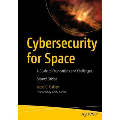 Cybersecurity for Space - Oakley, Jacob G.