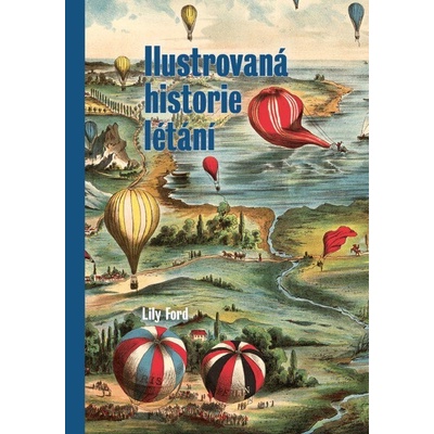 Ilustrovaná historie létání - Lily Ford