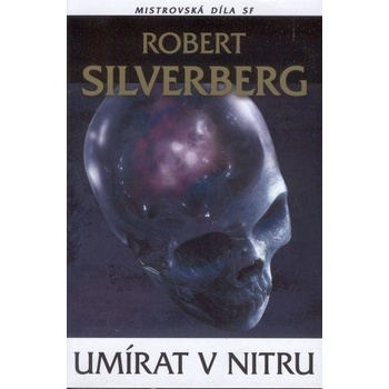 Umírat v nitru - Robert Silverberg