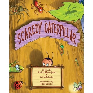 Scaredy Caterpillar | Anita Moorjani, Roel Cancio (ISBN: 9780578292700)