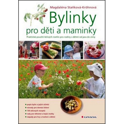 Bylinky pro děti a maminky - Magdaléna Staňková-Kröhnová