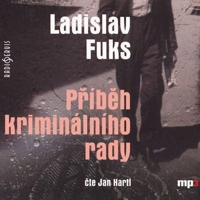 Příběh kriminálního rady - Ladislav Fuks - Jan Hartl