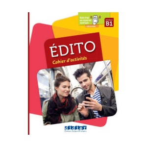 Edito B1 - édition 2018 - Cahier + didierfle. app | Elodie Heu, Julie MAINGUET, Eugénie MOTTIRONI, Sergueï Opatski, Marion Perrard (ISBN: 9782278111480)