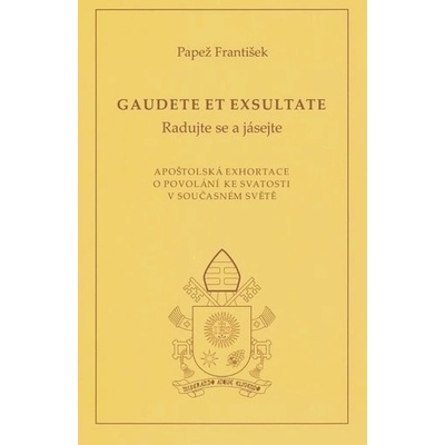 Gaudete et exsultate (Radujte se a jásejte)