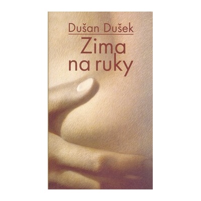 Zima na ruky - Dušan Dušek