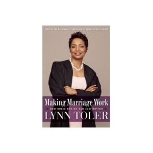 Making Marriage Work | Lynn Toler (ISBN: 9781932841657)