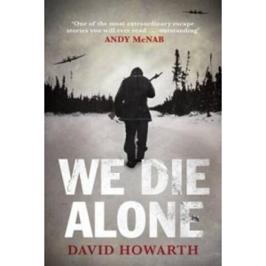 We Die Alone | David Howarth (ISBN: 9781847678454)