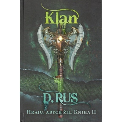Hraju, abych žil: Klan Dmitrij Rus