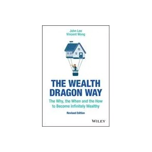 Wealth Dragon Way, Revised Edition - The Why, the When and the How to Become Infinitely Wealthy (ISBN: 9781119533122)