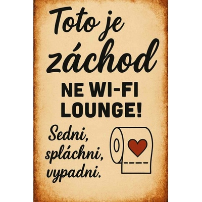Ceduľa Toto je záchod nie WI-FI lounge