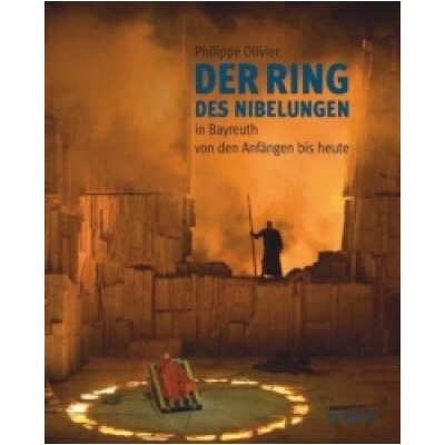 Der Ring des Nibelungen in Bayreuth von den Anfängen bis heute
