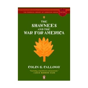 The Shawnees and the War for America | Colin G. Calloway (ISBN: 9780143113911)