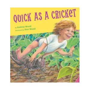 Quick as a Cricket | Audrey Wood, Don Wood (ISBN: 9780358362623)