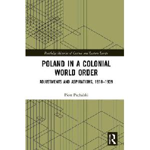 Poland in a Colonial World Order | Piotr Puchalski (ISBN: 9780367674700)