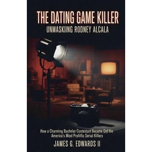 The Dating Game Killer | James G. II Edwards (ISBN: 9798232856403)