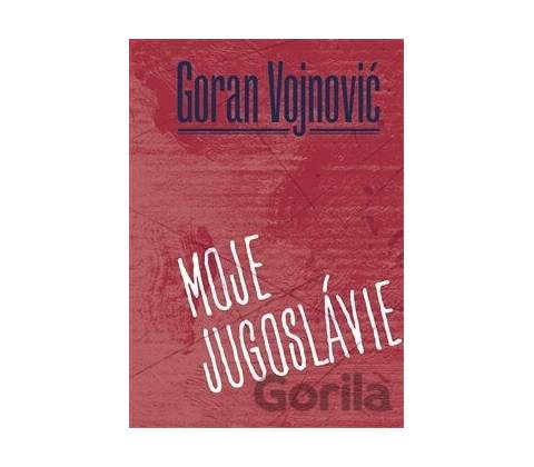 Moje Jugoslávie