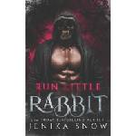 Independently published Run, Little Rabbit | Jenika Snow
