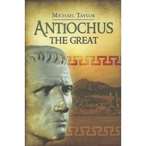 Antiochus the Great | Michael Taylor (2013)