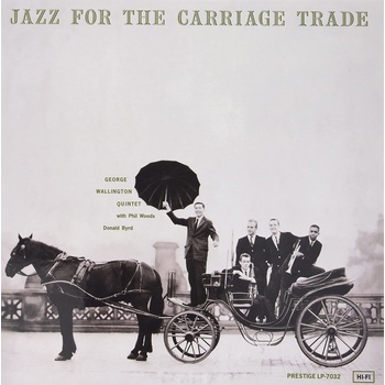 Image 1 of George Wallington - Jazz For The Carriage Trade (LP) (753088703218)