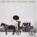 George Wallington - Jazz For The Carriage Trade (LP) (753088703218)