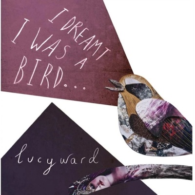 WARD LUCY: I DREAMT I WAS A BIRD CD