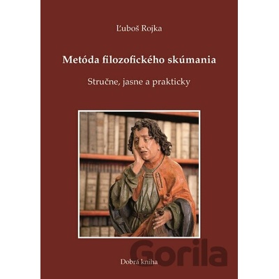 Metóda filozofického skúmania - Ľuboš Rojka