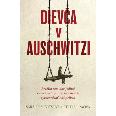 Dievča v Auschwitzi - Sara Leibovits, Eti Elboim