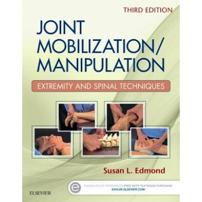 Joint Mobilization/Manipulation - Extremity and Spinal Techniques Edmond Susan L.Spiral bound