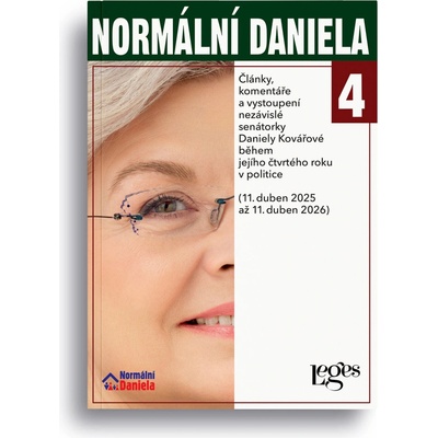 Normální Daniela 4 - Články, komentáře a vystoupení nezávislé senátorky Daniely Kovářové během jejího třetího roku v politice. 11. duben 2025 až 11. duben 2026