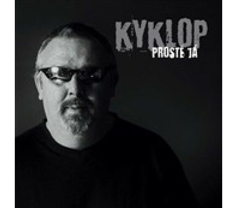 Kyklop - Prostě já CD