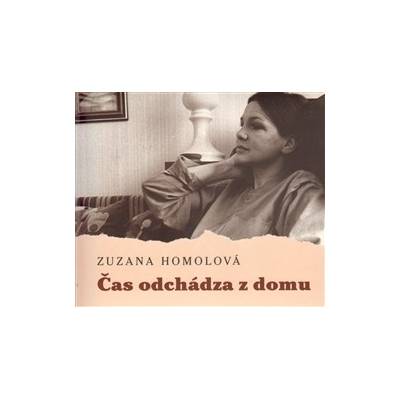 Čas odchádza z domu - Zuzana Homolová