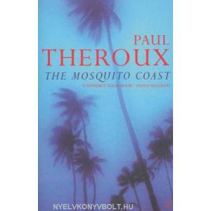 Mosquito Coast | Paul Theroux (ISBN: 9780140060898)