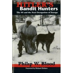 Hitler'S Bandit Hunters | Philip Blood (2007)
