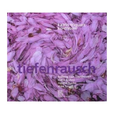Ludwig van Beethoven - Katrin Triquart,kontrabass - Tiefenrausch CD