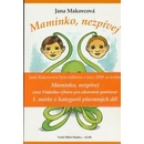 Maminko, nezpívej - Jana Makovcová