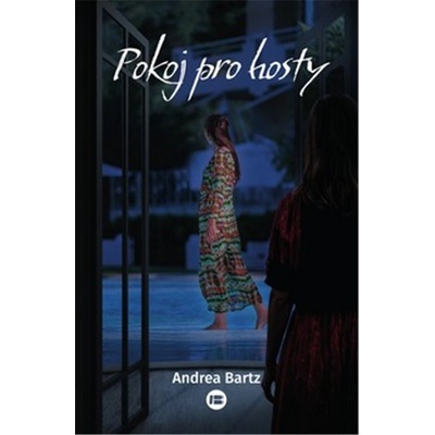 Pokoj pro hosty - Andrea Bartz