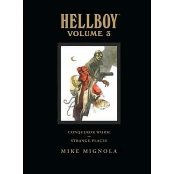 Hellboy Library Volume 3: Conqueror Worm And Strange Places