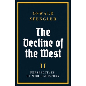 The Decline of the West | Oswald Spengler (ISBN: 9788367583756)