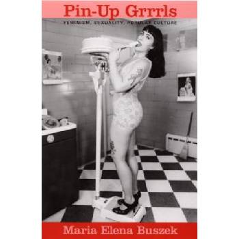 Pin-Up Grrrls | Maria Elena Buszek