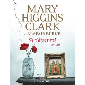 Si c'était toi | Mary Higgins Clark, Alafair Burke (2024)