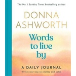 Bonnier Books Ltd Words to Live By: A Daily Journal | Donna Ashworth